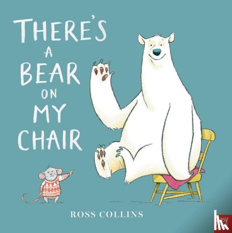 Collins, Ross - There's a Bear on My Chair