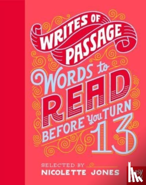 Jones, Nicolette - Writes of Passage: Words To Read Before You Turn 13
