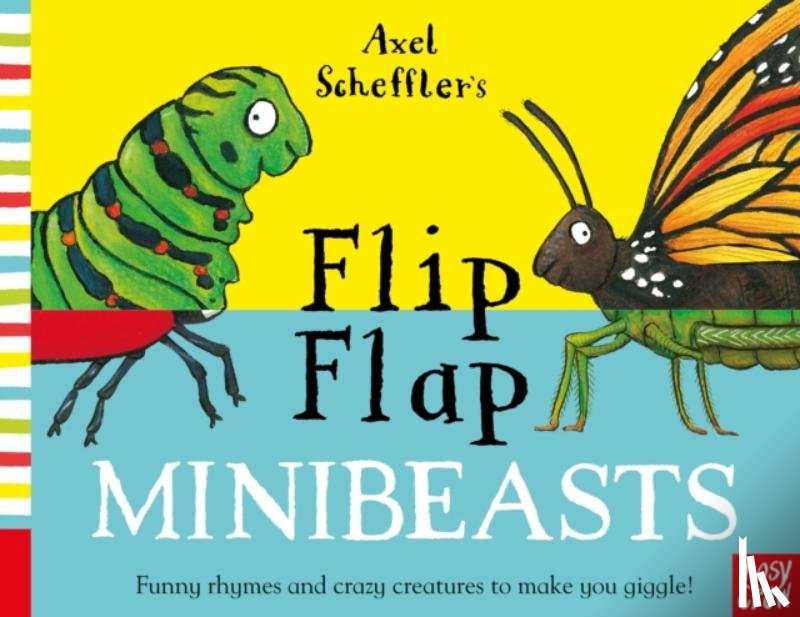 Nosy Crow Ltd - Axel Scheffler's Flip Flap Minibeasts