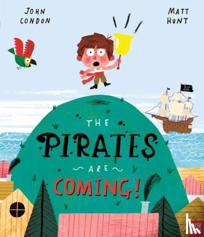 Condon, John - The Pirates Are Coming!