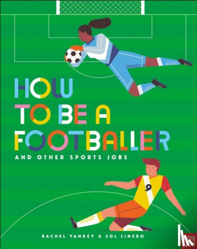 Yankey, Rachel - How to Be a Footballer and Other Sports Jobs