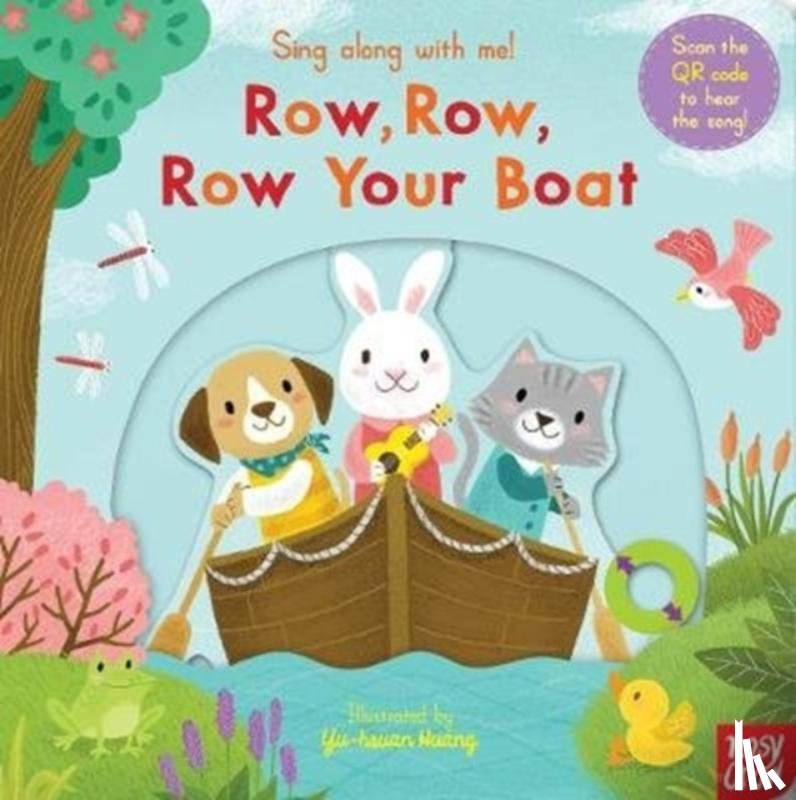 Nosy Crow Ltd - Sing Along With Me! Row, Row, Row Your Boat
