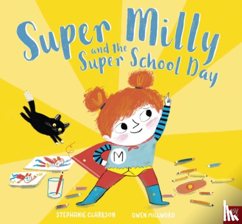 Clarkson, Stephanie - Super Milly and the Super School Day