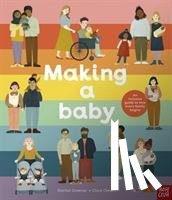 Greener, Rachel - Making A Baby: An Inclusive Guide to How Every Family Begins