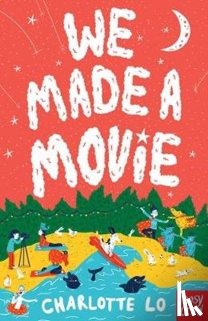 Lo, Charlotte - We Made A Movie