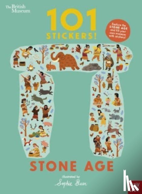  - British Museum: 101 Stickers! Stone Age