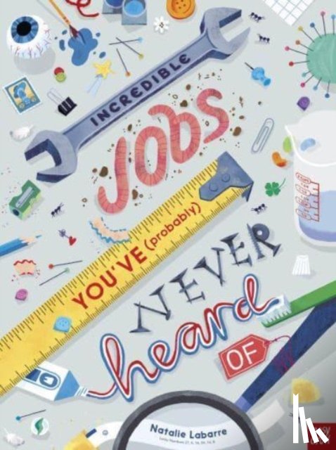  - Incredible Jobs You've (Probably) Never Heard Of