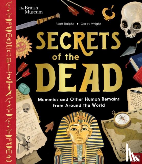 Ralphs, Matt - British Museum: Secrets of the Dead