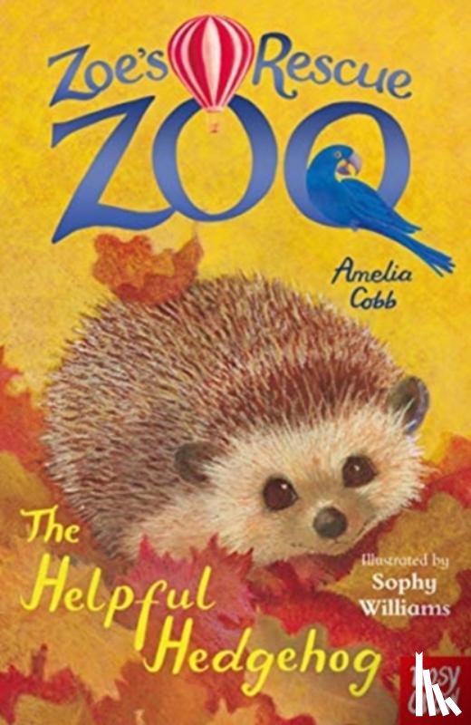 Cobb, Amelia - Zoe's Rescue Zoo: The Helpful Hedgehog