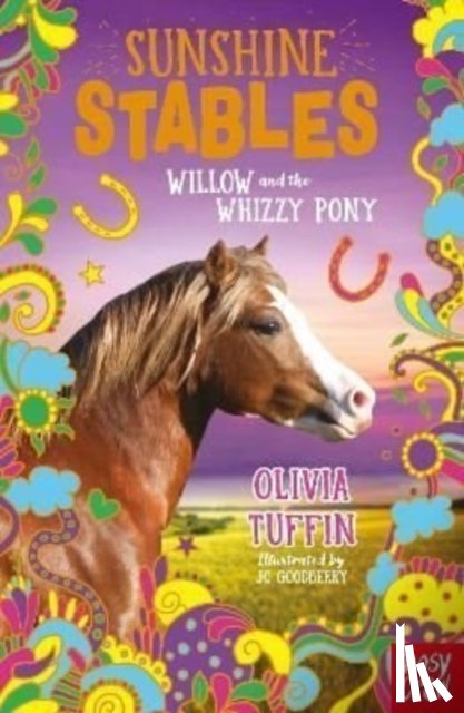 Tuffin, Olivia - Sunshine Stables: Willow and the Whizzy Pony