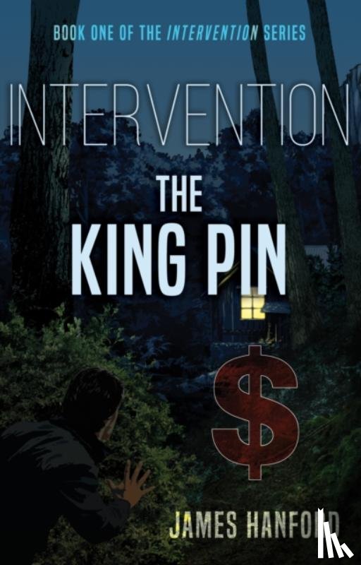 Hanford, James - Intervention: The King Pin