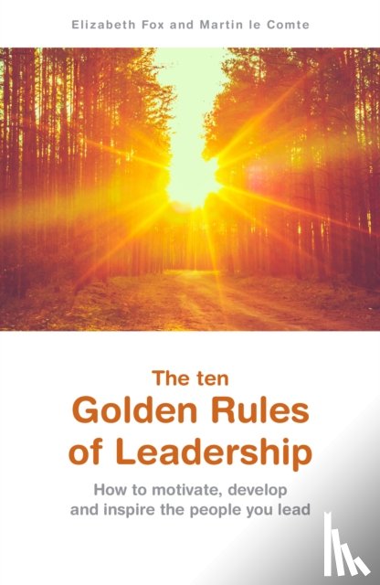 Fox, Elizabeth, Comte, Martin - The ten Golden Rules of Leadership