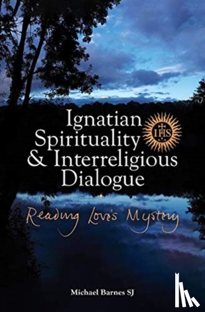 Barnes, Michael - Ignatian Spirituality and Interreligious Dialogue