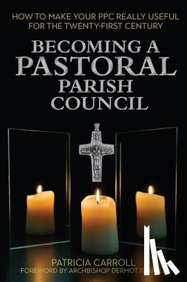 Carroll, Patricia - Becoming a Pastoral Parish Council