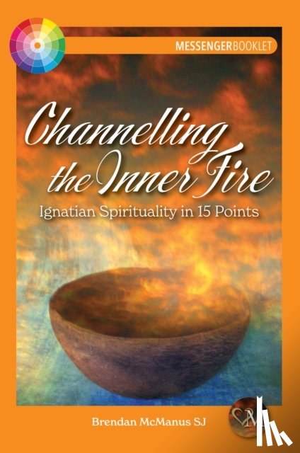 McManus, Brendan (SJ) - Channelling the Inner Fire