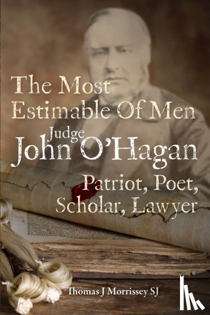 Morrissey, Thomas J (SJ) - Judge John O'Hagan 1825-1890