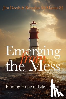 McManus, Brendan (SJ), Deeds, Jim - Emerging from the Mess