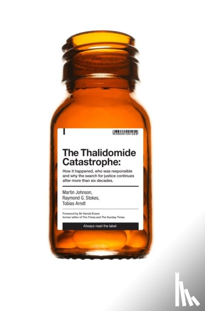 Johnson, Martin, Stokes, Raymond G., Arndt, Tobias - The Thalidomide Catastrophe