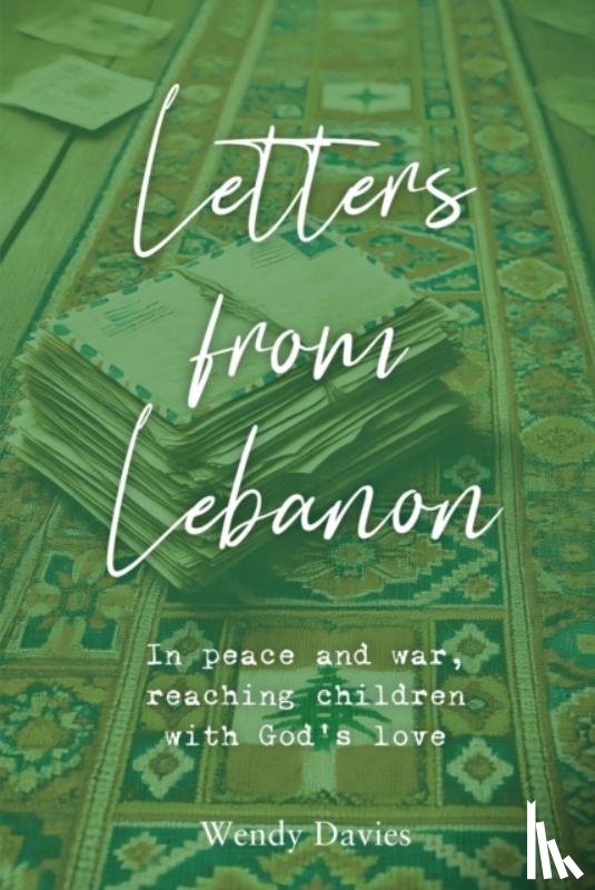Davies, Wendy - Letters From Lebanon