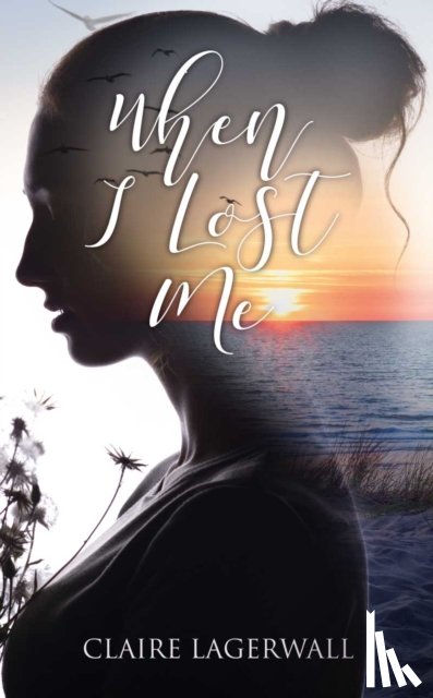 Lagerwall, Claire - When I Lost Me
