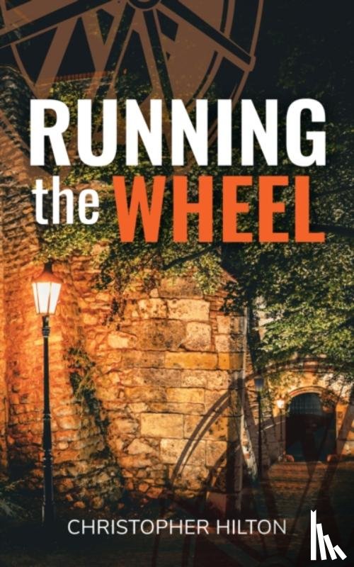 Hilton, Christopher - Running the Wheel