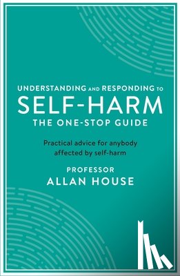 House, Allan - Understanding and Responding to Self-Harm
