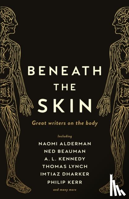 Beauman, Ned, Alderman, Naomi, Lynch, Thomas, Kerr, Philip - Beneath the Skin