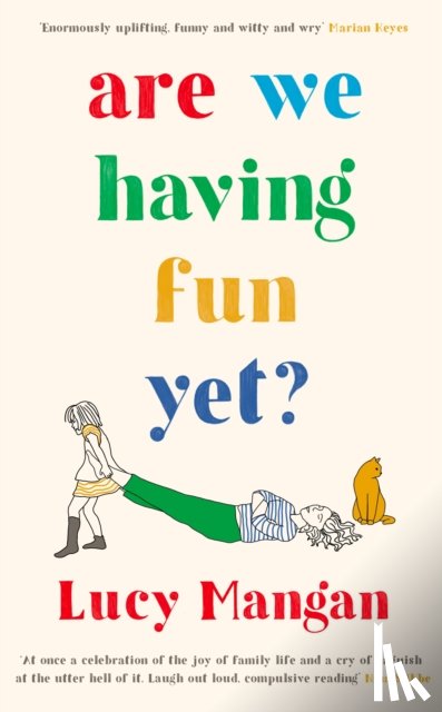 Mangan, Lucy (Columnist) - Are We Having Fun Yet?