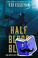 Edugyan, Esi - Half Blood Blues