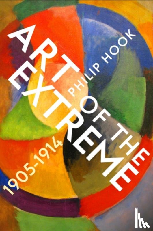 Hook, Philip - Art of the Extreme 1905-1914