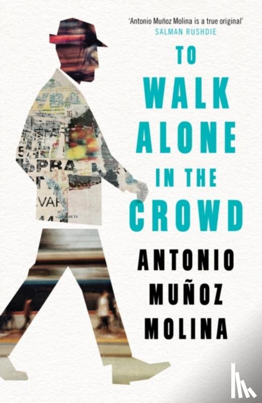 Molina, Antonio Munoz - To Walk Alone in the Crowd