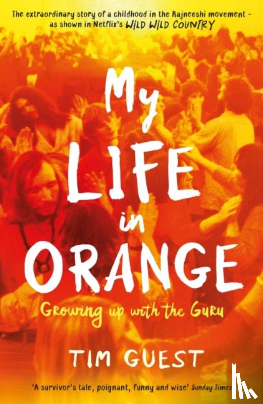 Guest, Tim - My Life in Orange