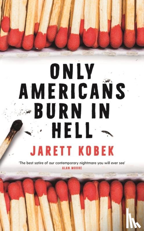 Kobek, Jarett - Only Americans Burn in Hell