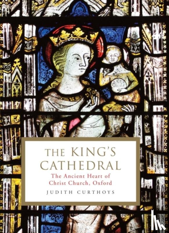 Curthoys, Judith (Archivist) - The King's Cathedral