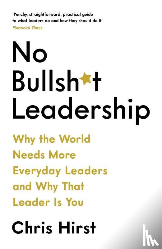 Hirst, Chris - No Bullsh*t Leadership