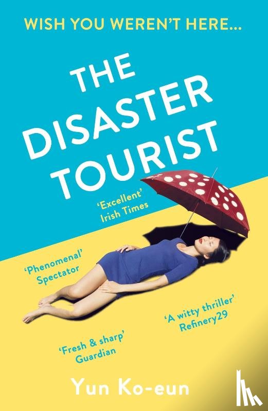 Ko-Eun, Yun - The Disaster Tourist