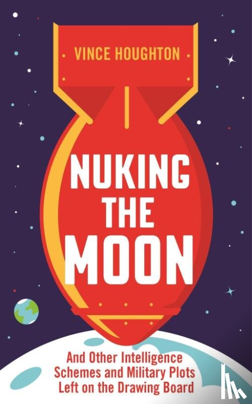 Houghton, Vince - Nuking the Moon