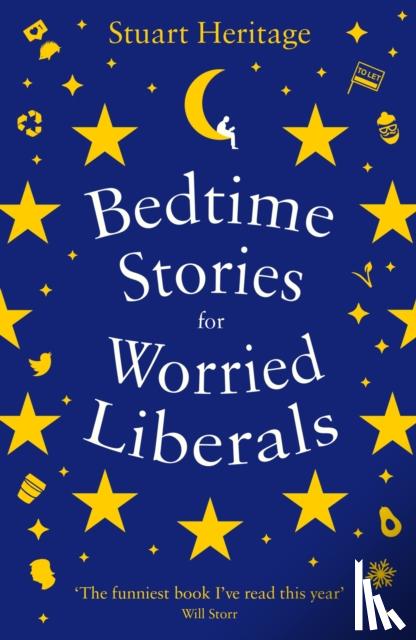 Heritage, Stuart - Bedtime Stories for Worried Liberals