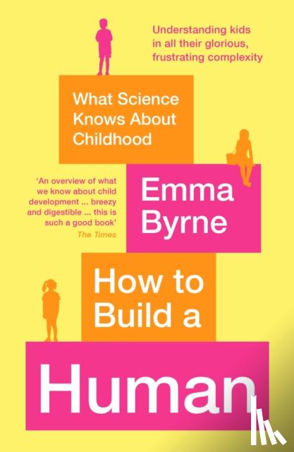 Byrne, Emma - How to Build a Human