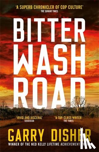 Disher, Garry - Bitter Wash Road