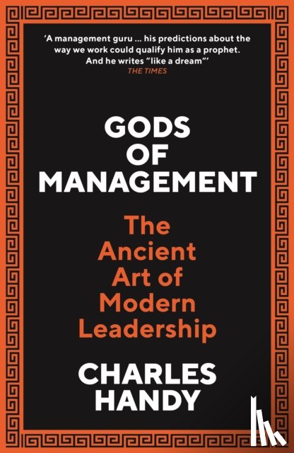 Handy, Charles B. - Gods of Management