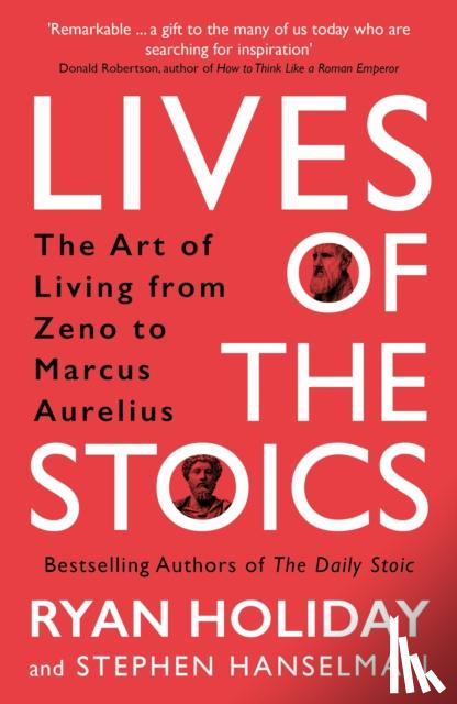 Holiday, Ryan, Hanselman, Stephen - Lives of the Stoics