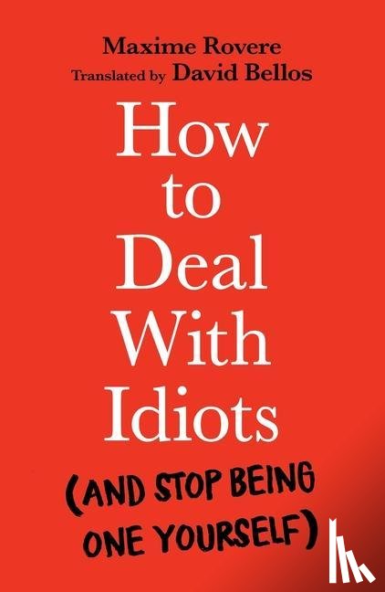Rovere, Maxime - How to Deal With Idiots