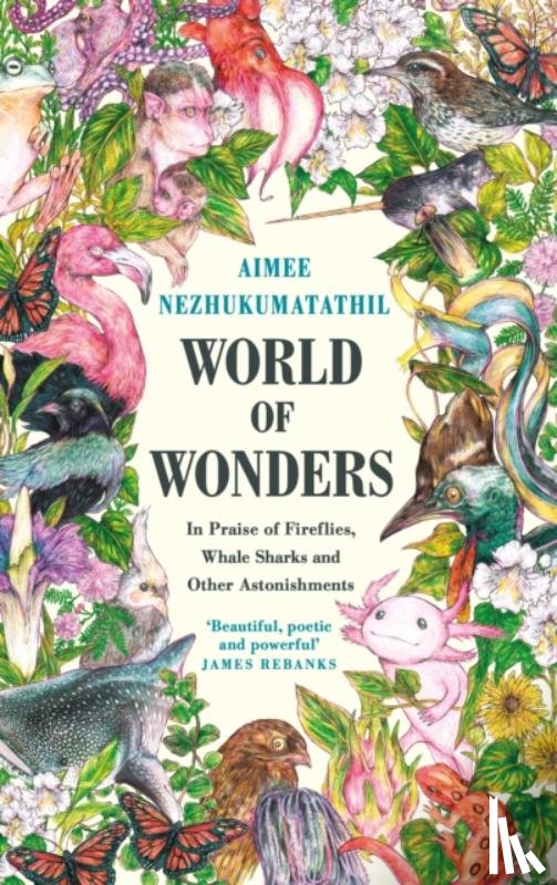 Nezhukumatathil, Aimee - World of Wonders