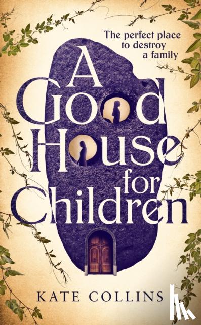Collins, Kate - A Good House for Children