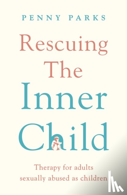 Parks, Penny - Rescuing the 'Inner Child'
