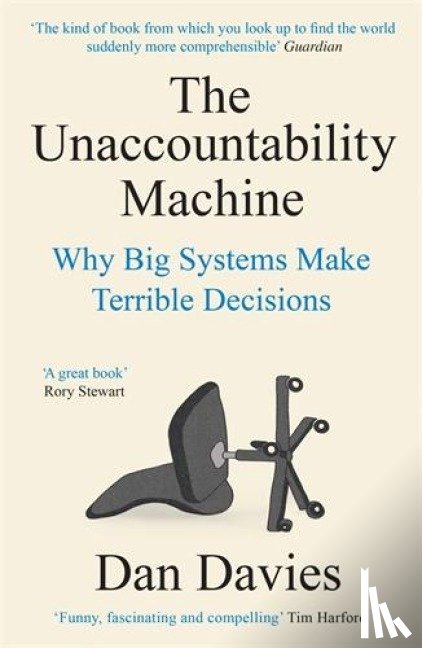 Davies, Dan - The Unaccountability Machine