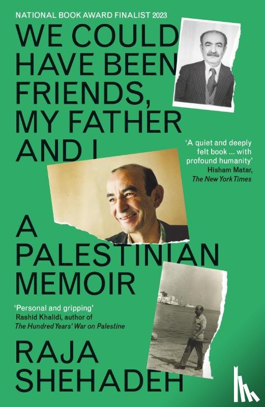Shehadeh, Raja - We Could Have Been Friends, My Father and I