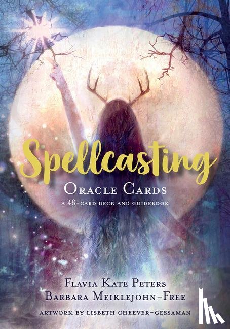 Peters, Flavia Kate, Meiklejohn-Free, Barbara - Spellcasting Oracle Cards