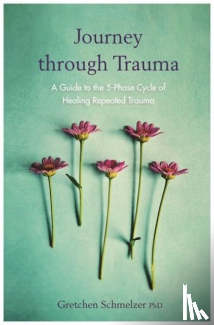 Schmelzer, Gretchen - Journey through Trauma